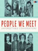 People We Meet--Unforgettable Conversations